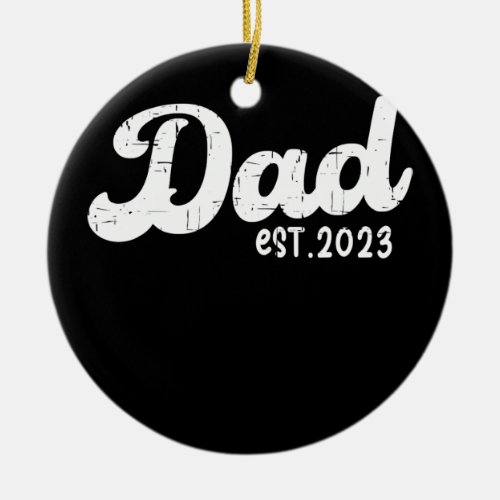 Daddy Est 2023 Promoted To Dad Vintage First Time Ceramic Ornament
