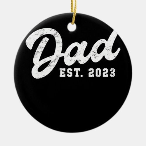 Daddy Est 2023 Promoted To Dad Vintage First Time Ceramic Ornament