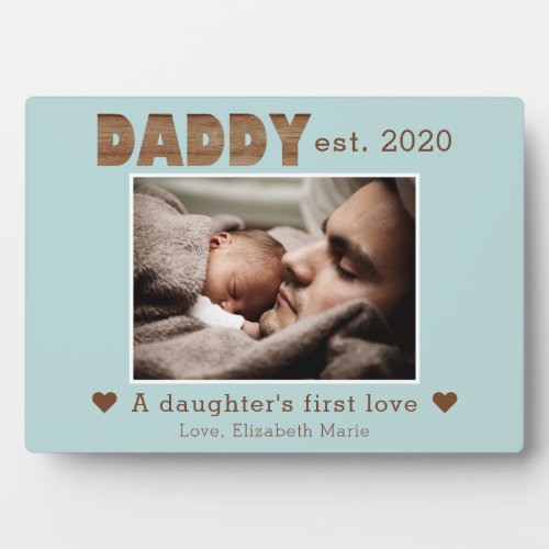 Daddy Established Daughters First Love Blue Photo Plaque