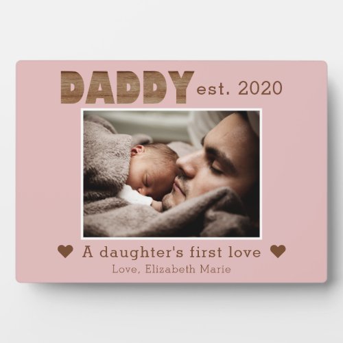 Daddy Established Daughters First Love Pink Photo Plaque