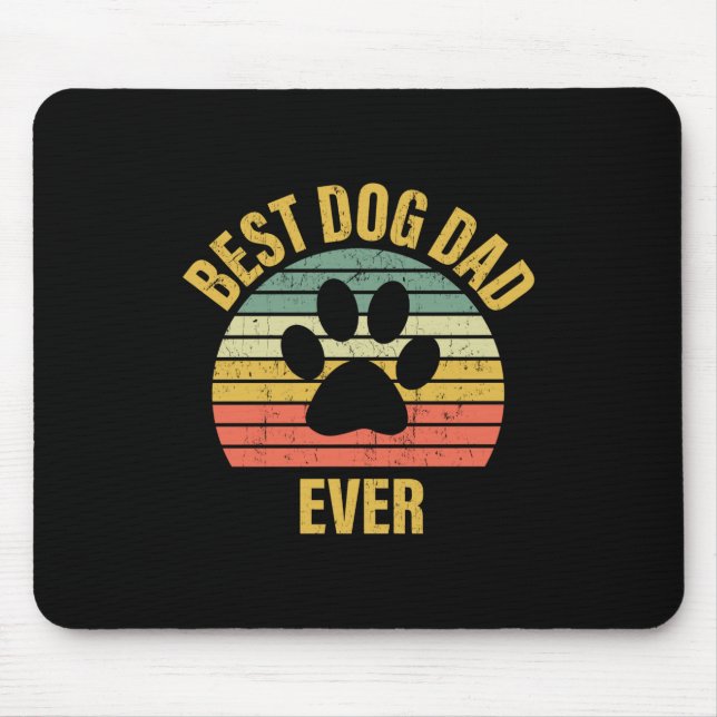 Daddy Gift Best Dog Dad Ever Mouse Pad (Front)
