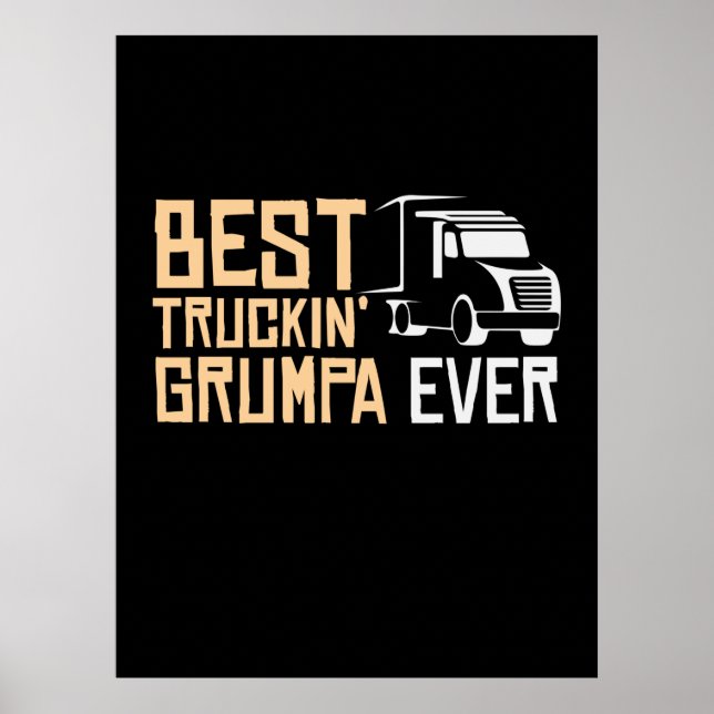 Daddy Gift Best Truckin Grumpa Ever Poster (Front)