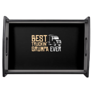 Daddy Gift Best Truckin Grumpa Ever Serving Tray