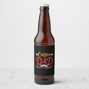 Daddy Gift Coffee Dad Beer Repeat Bottle Label