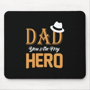 Daddy Gift Dad You Are My Hero Mouse Pad