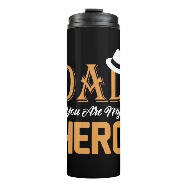 Daddy Gift Dad You Are My Hero Thermal Tumbler (Front)