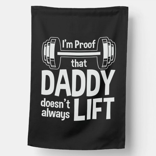 Daddy Gift Daddy Does Not Always Lift House Flag (Front)