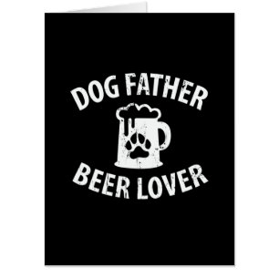 Daddy Gift Dog Father Beer Lover Card