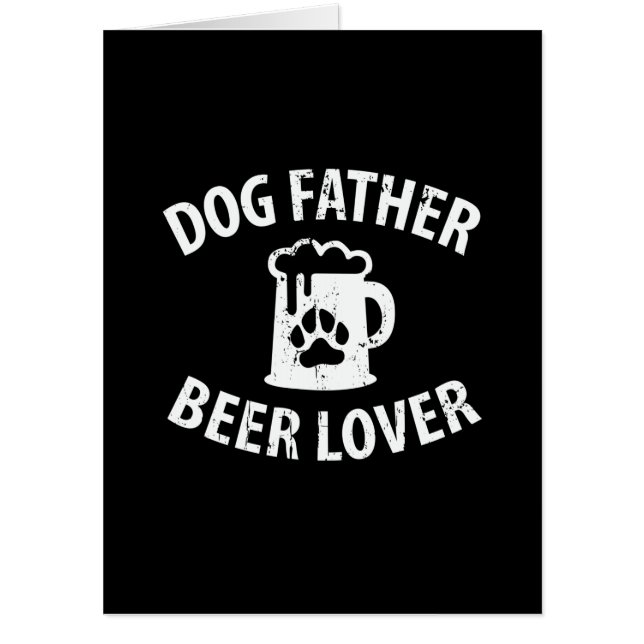 Daddy Gift Dog Father Beer Lover Card (Front)