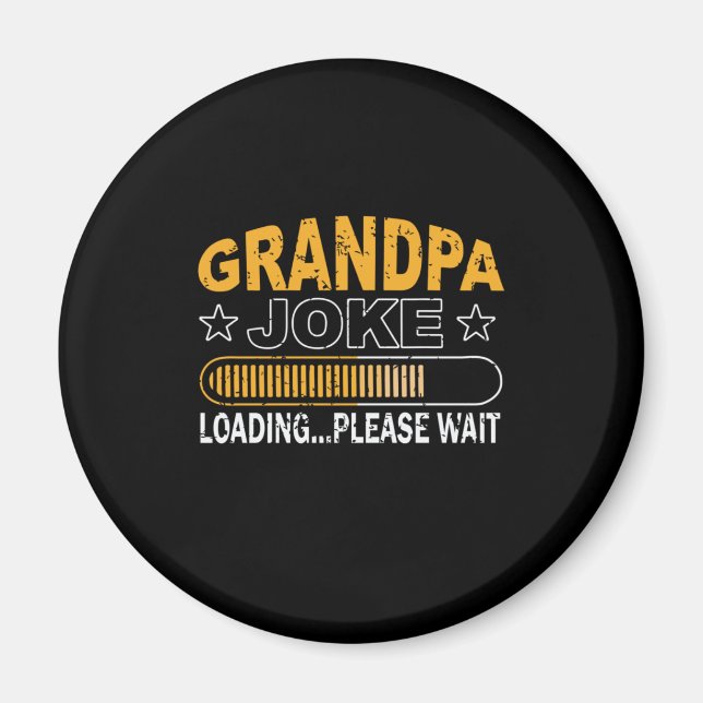 Daddy Gift Grandpa Loading Please Magnet (Front)