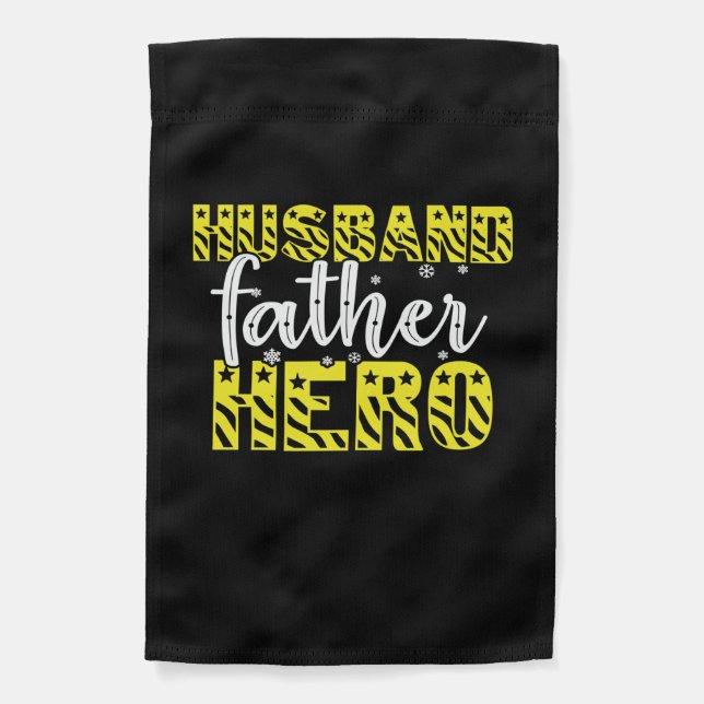 Daddy Gift Husband Father Hero Garden Flag (Front)