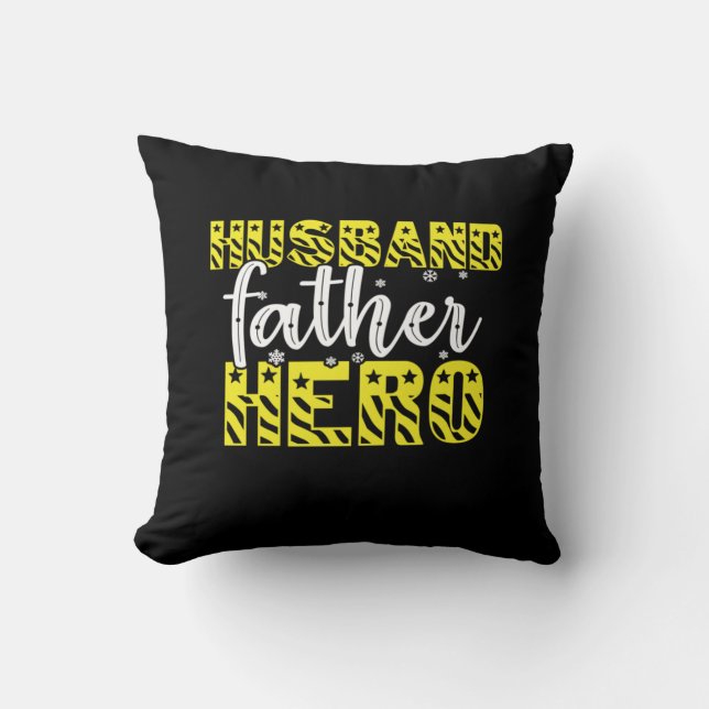 Daddy Gift Husband Father Hero Throw Pillow (Front)