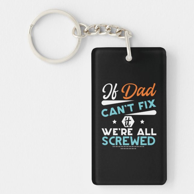 Daddy Gift If Dad Can Not Fix Keychain (Front)