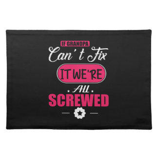 Daddy Gift If Grandpa Can Not Fix Cloth Placemat