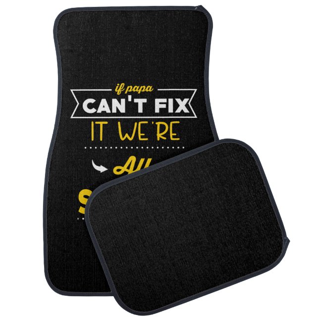 Daddy Gift If Papa Can Not Fix Car Floor Mat (Set)