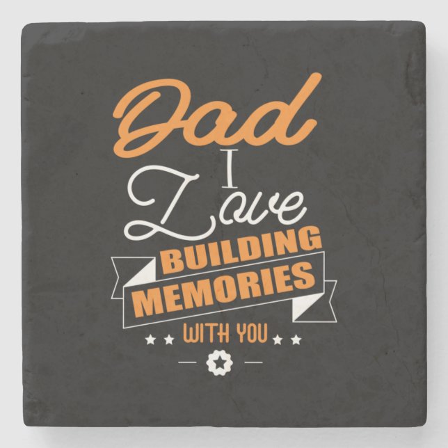 Daddy Gift  Love Building Memories With You Stone Coaster (Front)