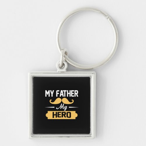 Daddy Gift My Father My Hero Keychain