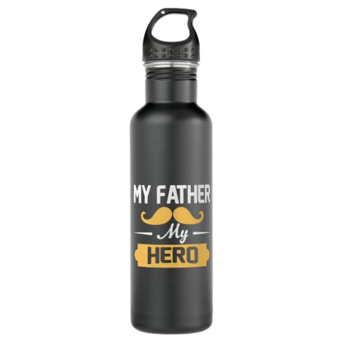 Daddy Gift My Father My Hero Stainless Steel Water Bottle