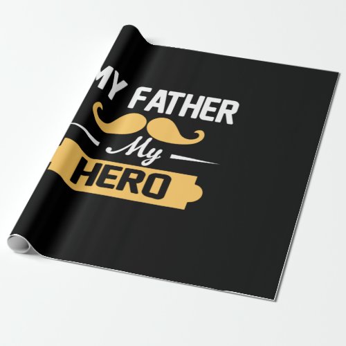 Daddy Gift My Father My Hero Wrapping Paper