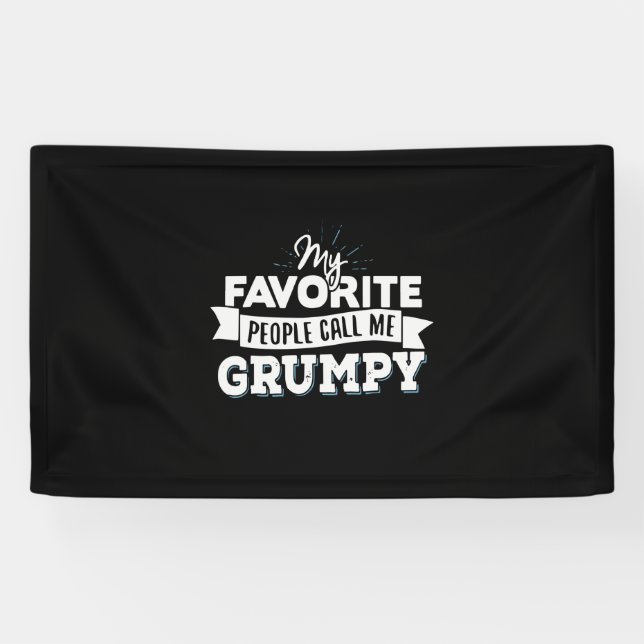 Daddy Gift My Favorite People Call Me Grumpy Banner (Horizontal)