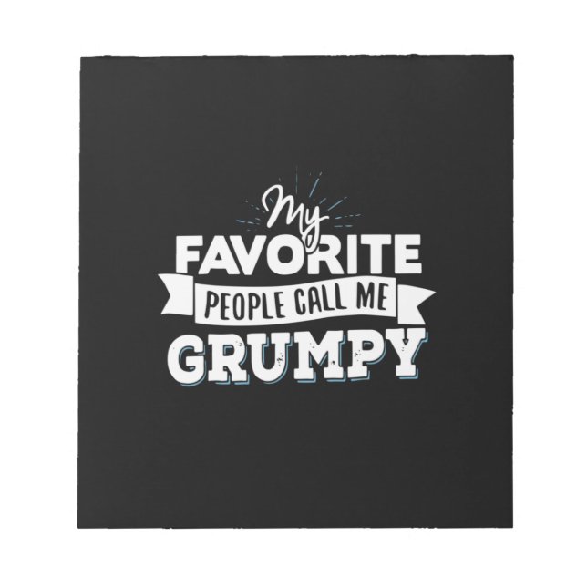 Daddy Gift My Favorite People Call Me Grumpy Notepad (Front)