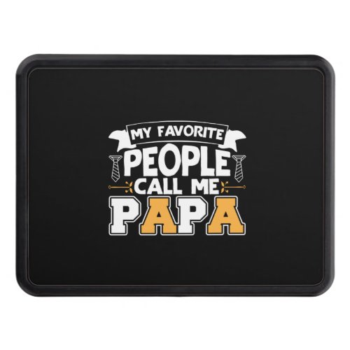 Daddy Gift My Favorite People Call Me Papa Hitch Cover