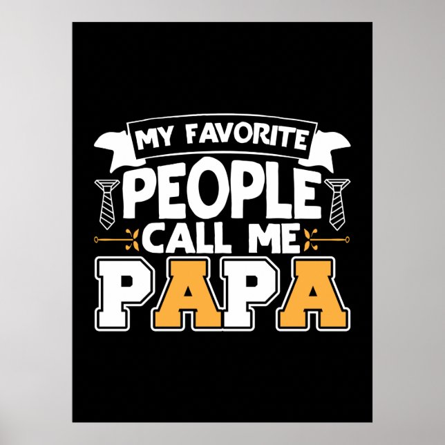 Daddy Gift My Favorite People Call Me Papa Poster (Front)