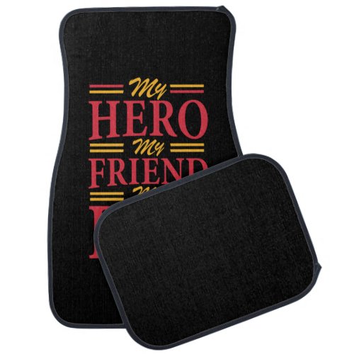 Daddy Gift My Hero Friend Dad Car Floor Mat