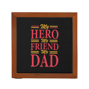Daddy Gift My Hero Friend Dad Desk Organizer