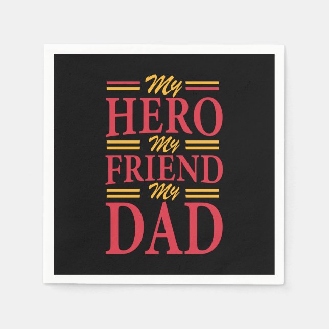Daddy Gift My Hero Friend Dad Napkins (Front)
