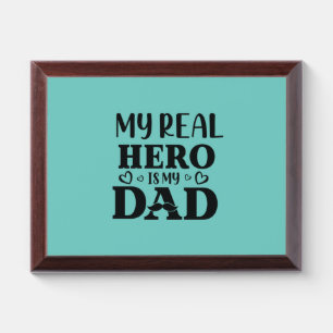 Daddy Gift My Real Hero Is My Hero Award Plaque