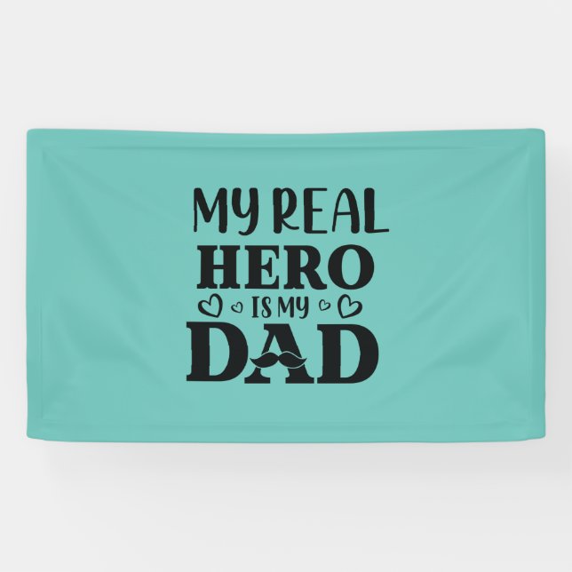 Daddy Gift My Real Hero Is My Hero Banner (Horizontal)