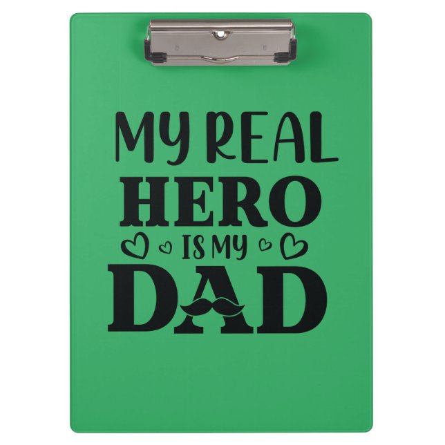 Daddy Gift My Real Hero Is My Hero Clipboard (Front)