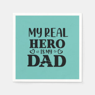Daddy Gift My Real Hero Is My Hero Napkins