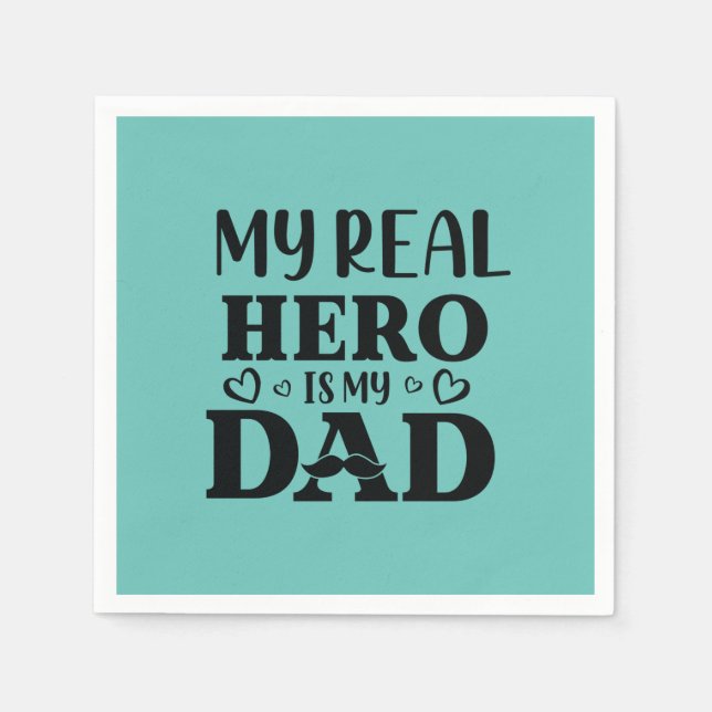Daddy Gift My Real Hero Is My Hero Napkins (Front)