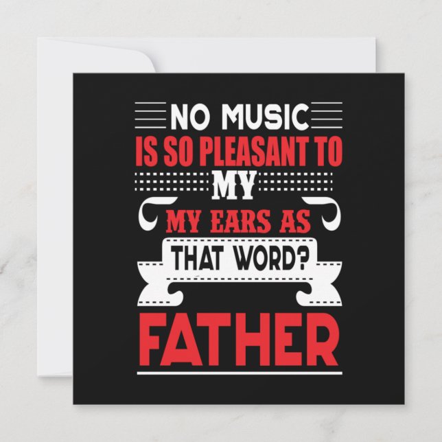 Daddy Gift No Music Is So Pleasant Father Invitation (Front)