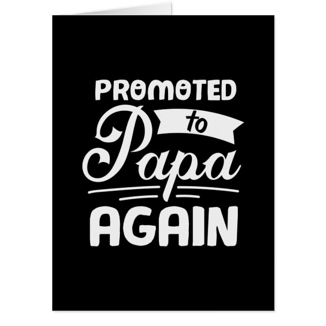Daddy Gift Promoted To Papa Again Card (Front)