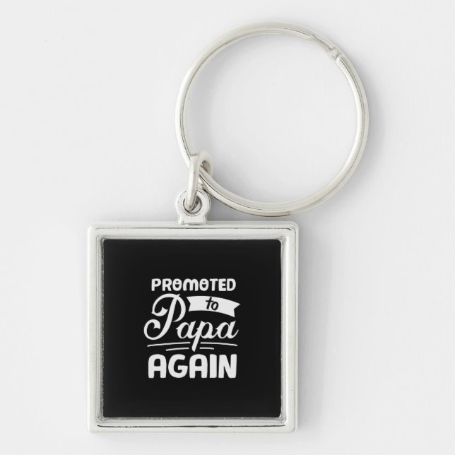 Daddy Gift Promoted To Papa Again Keychain (Front)