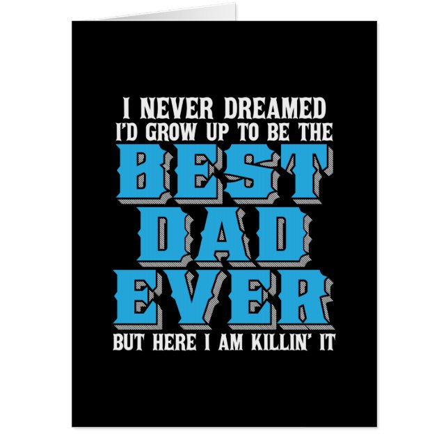 Daddy Gift Proud The Best Dad Ever Card (Front)
