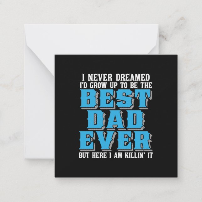 Daddy Gift Proud The Best Dad Ever Note Card (Front)