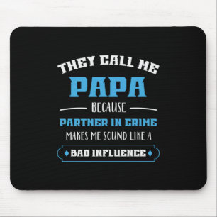Daddy Gift They Call Me Papa Mouse Pad