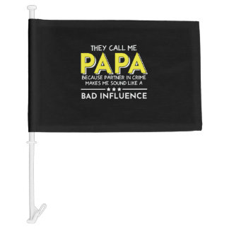 Daddy Gift They Call Me Papas Car Flag
