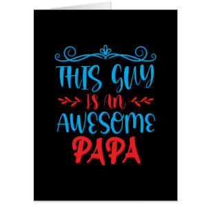 Daddy Gift This Guy Is An Awesome Papa Card