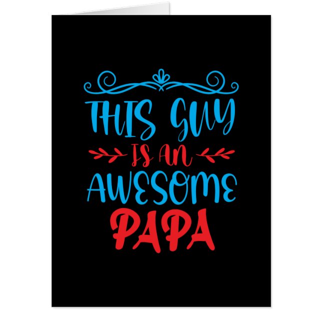 Daddy Gift This Guy Is An Awesome Papa Card (Front)