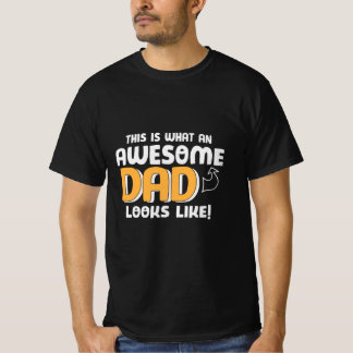 Daddy Gift What An Awesome Dad Looks Like T-Shirt