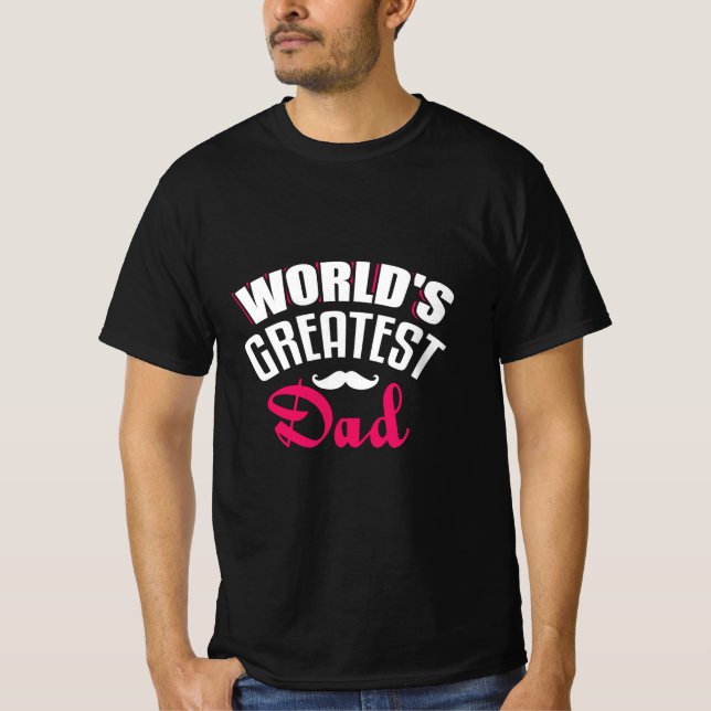 Daddy Gift World Greatest Dad T-Shirt (Front)