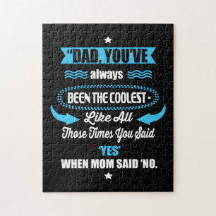 Daddy Gift You Have Always Been The Coolest Jigsaw Puzzle