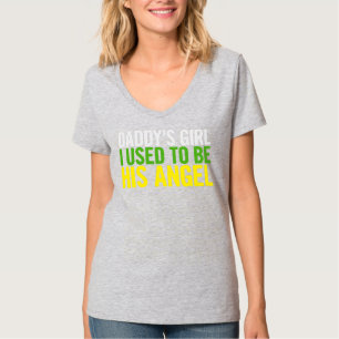 Daddy Girl I Used to be His Angel Funny Papa T-Shirt