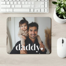 Daddy Heart - First Father's Day Photo  Mouse Pad
