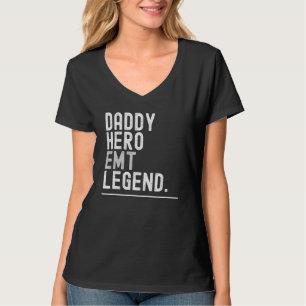 Daddy Hero Emt Legend Birthday Christmas T-Shirt